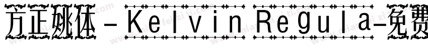 方正姚体 - Kelvin Regula字体转换